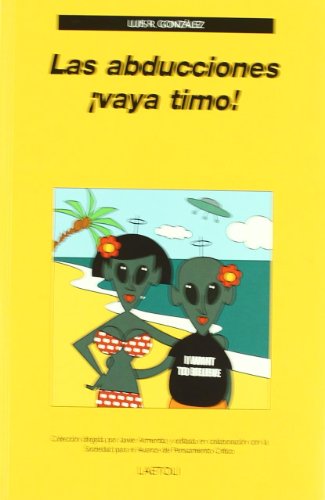 Imagen de archivo de Las abducciones vaya timo! a la venta por Librera 7 Colores
