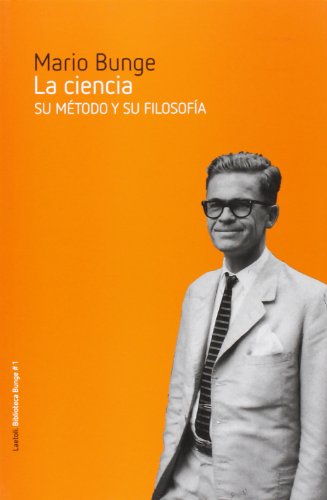 9788492422593: CIENCIA,LA (SU METODO Y SU FILOSOFIA) (BIBLIOTECA BUNGE)