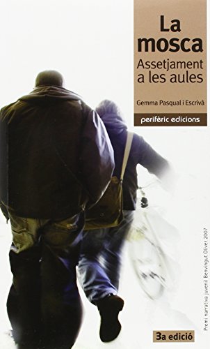 Stock image for La mosca: Assetjament a les aules: 17 (Narrativa) for sale by medimops