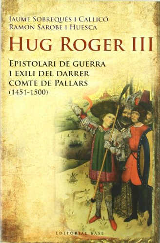 9788492437092: Hug Roger III : epistolari de guerra i exili del darrer comte de Pallars: 41