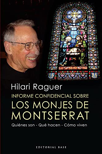 Imagen de archivo de INFORME CONFIDENCIAL SOBRE LOS MONJES DE MONTSERRAT: quines son - qu hacen - cmo viven a la venta por KALAMO LIBROS, S.L.