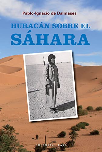 Imagen de archivo de Huracn sobre el Shara: memorias de un periodista en el ltimo desastre colonial espaol a la venta por La Social. Galera y Libros