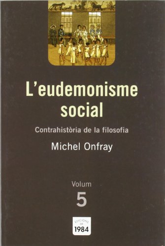 9788492440542: L'eudemonisme social (Contrahistria de la filosofia, 5)