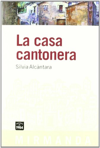 Stock image for La casa cantonera (Mirmanda, Band 78) for sale by medimops