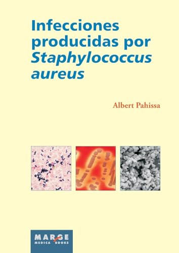 Imagen de archivo de Infecciones producidas por Staphilococcus aureus (Spanish Edition) a la venta por Ebooksweb
