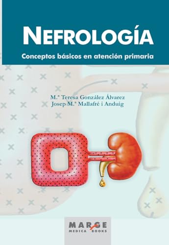 Stock image for Nefrologa: Conceptos bsicos en la atencin primaria (Spanish Edition) for sale by California Books