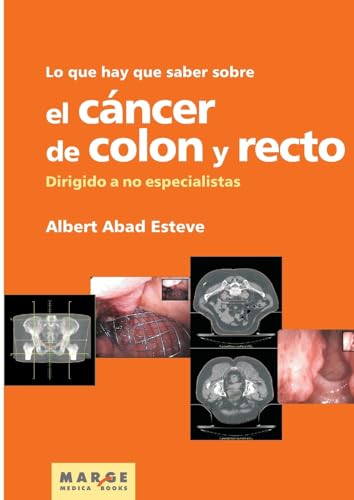 Imagen de archivo de Lo que hay que saber sobre el cncer de colon y recto (Spanish Edition) a la venta por California Books
