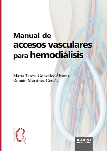 Manual de accesos vasculares para hemodiálisis - González Álvarez, María Teresa . [et al.]