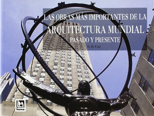 Stock image for Las obras ms importantes de la arquitectura mundial, presente y pasado for sale by Moshu Books