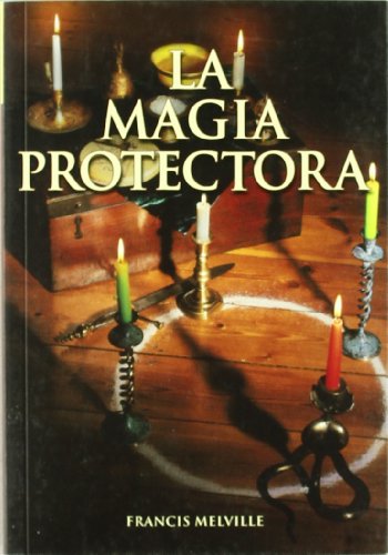 9788492447107: Magia protectora, la