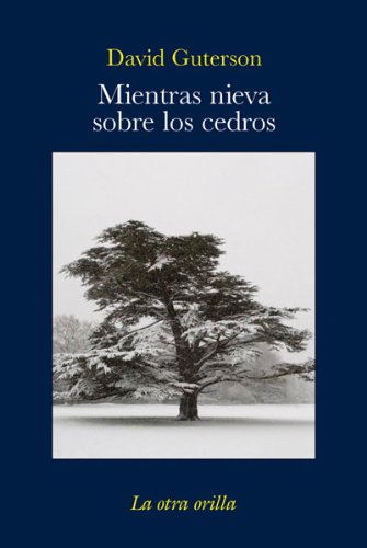 Imagen de archivo de Mientras nieva sobre los cedros (La oGuterson, David a la venta por Iridium_Books