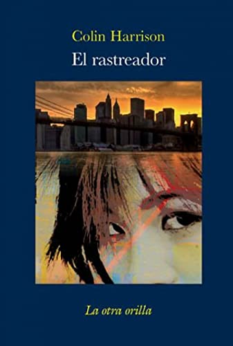 9788492451241: El rastreador (La otra orilla)