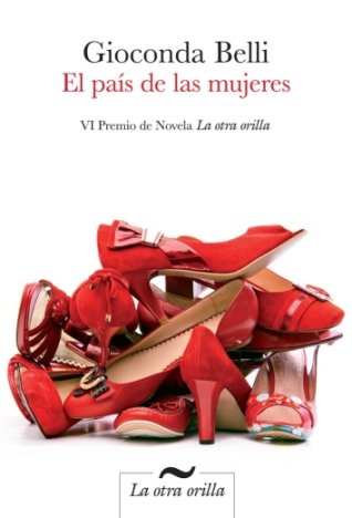 El paÃ­s de las mujeres (La otra orilla) (Spanish Edition) (9788492451944) by Belli, Gioconda