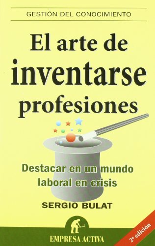 El arte de inventarse profesiones (Spanish Edition) (9788492452057) by Bulat Barreiro, Sergio