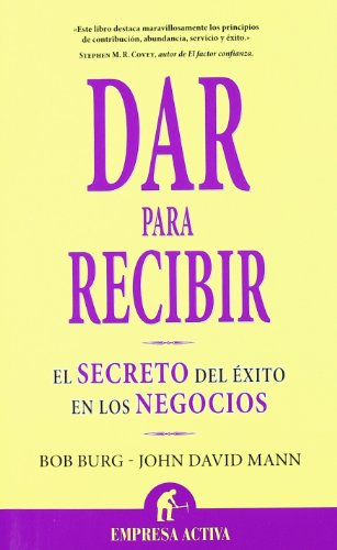 Stock image for Dar para recibir: El secreto del  xito en los negocios (Spanish Edition) for sale by HPB Inc.