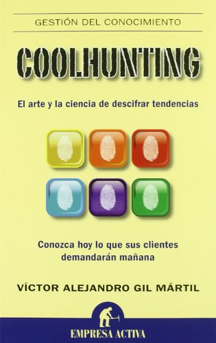 9788492452286: Coolhunting: El arte y la ciencia de descifrar tendencias (Spanish Edition)