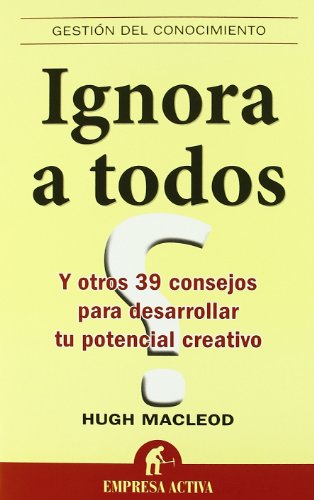 Beispielbild fr Ignora a todos (Spanish Edition) zum Verkauf von SecondSale