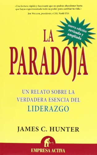 9788492452460: Paradoja: Un relato sobre la verdadera esencia del liderazgo (Spanish Edition)