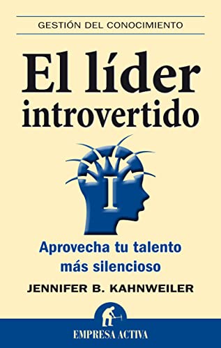 9788492452590: El lder introvertido: Aprovecha tu talento ms silencioso (Gestin del conocimiento)