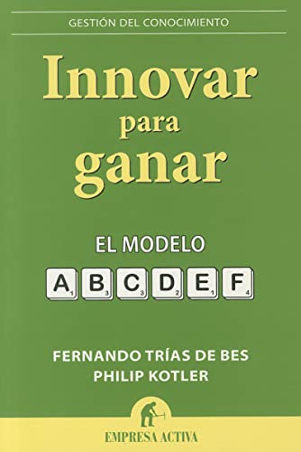 Beispielbild fr Innovar Para Ganar: El modelo ABCDEF (Gestin del conocimiento) zum Verkauf von medimops