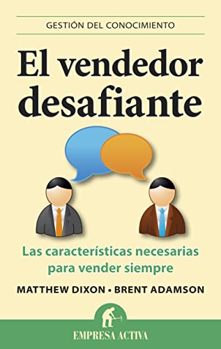 Beispielbild fr El vendedor desafiante / The Challenger Sale: Las Caracteristicas Necesarias Para Vendor Siempre zum Verkauf von Revaluation Books