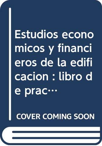 Stock image for Estudios econmicos y financieros de la edificacin : libro de prcticas for sale by AG Library