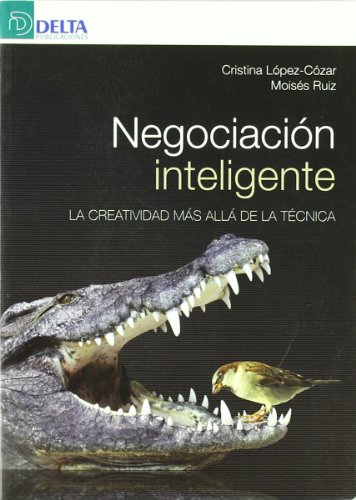 9788492453184: Negociacin inteligente: la creatividad ms all de la tcnica (EDUCACION, PSICOLOGIA)