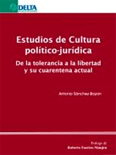 9788492453207: Estudios de cultura poltico-jurdica: de la tolerancia a la libertad y su cuarentena actual (SIN COLECCION)