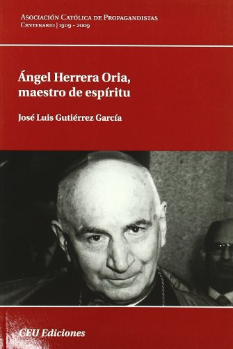 Angel Herrera Oria, maestro de Espíritu