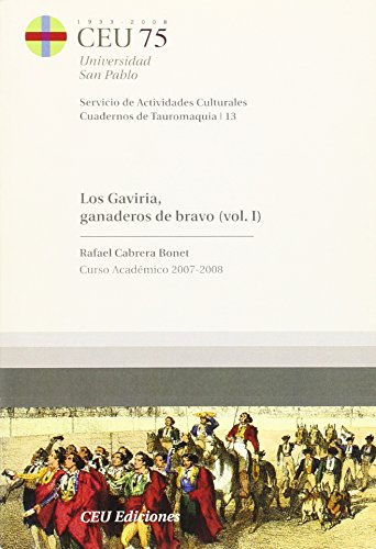 Beispielbild fr LOS GAVIRIA, GANADEROS DE BRAVO zum Verkauf von Siglo Actual libros