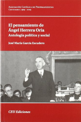 Beispielbild fr El pensamiento de ngel Herrera Oria: Antologa poltica y social: 5 (Centenario) zum Verkauf von medimops