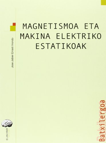 Imagen de archivo de Magnetismo eta makina elektriko estatikoak a la venta por Agapea Libros