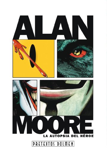 Beispielbild fr Alan Moore: La autopsia del heroe (Pretextos) zum Verkauf von medimops