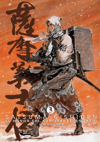 9788492458653: Satsuma Gishiden 03: El honor del samurai legendario