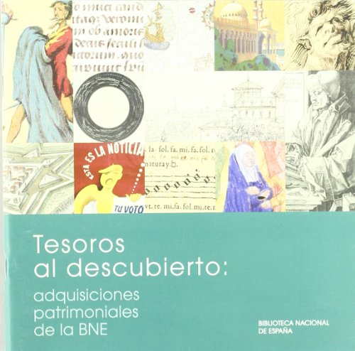 Imagen de archivo de Tesoros al descubierto. Adquisiciones patrimoniales de la BNE (Spanish Edition) a la venta por Mispah books