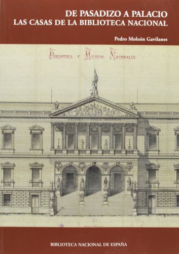 Stock image for De Pasadizo a Palacio. Las Casas de la Biblioteca Nacional for sale by Zubal-Books, Since 1961