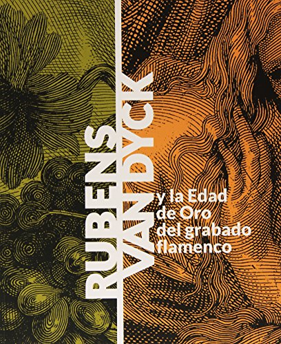 9788492462445: Rubens-Van Dyck y la edad de oro del grabado flamenco