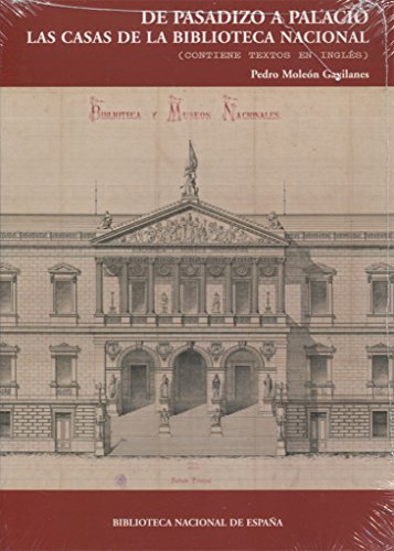 Imagen de archivo de DE PASADIZO A PALACIO. LAS CASAS DE LA BIBLIOTECA NACIONAL a la venta por KALAMO LIBROS, S.L.