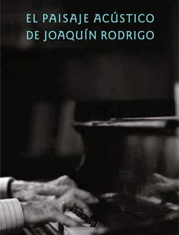 Stock image for El paisaje acustico de joaquin rodrigo for sale by E y P Libros Antiguos