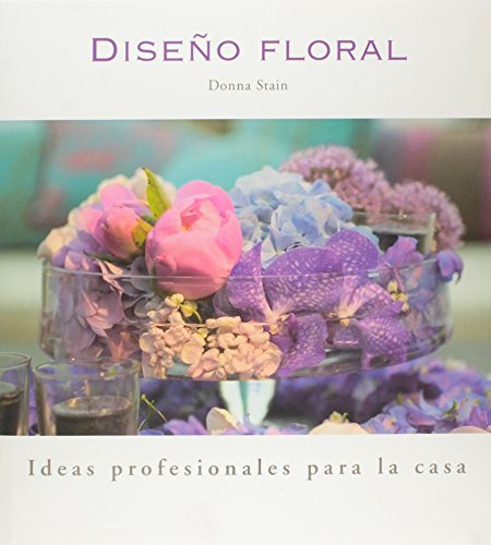 9788492463206: Diseo floral - ideas profesionales para la casa