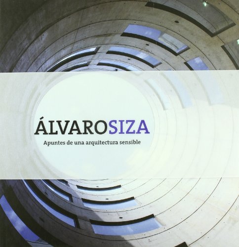 9788492463541: lvaro Siza : Apuntes de una arquitectura sensible