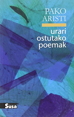 Imagen de archivo de URARI OSTUTAKO POEMAK (POESIA, Band 67) a la venta por medimops