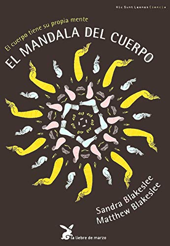 Beispielbild fr El mandala del cuerpo : el cuerpo tiene su propia mente - Blakeslee, Matthew; Blakeslee, Sandra zum Verkauf von Big Star Books