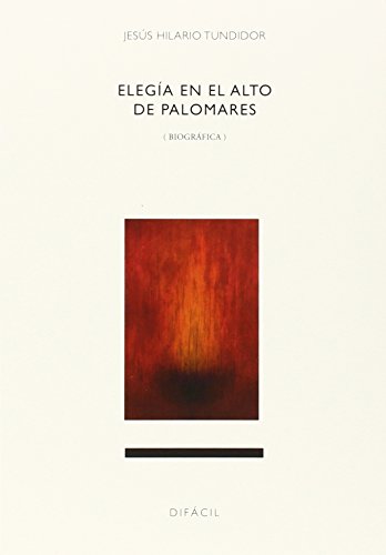 Beispielbild fr ELEGIA EN EL ALTO DE PALOMARES zum Verkauf von KALAMO LIBROS, S.L.
