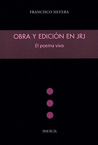 Imagen de archivo de OBRA Y EDICION EN JRJ: EL POEMA VIVO a la venta por KALAMO LIBROS, S.L.