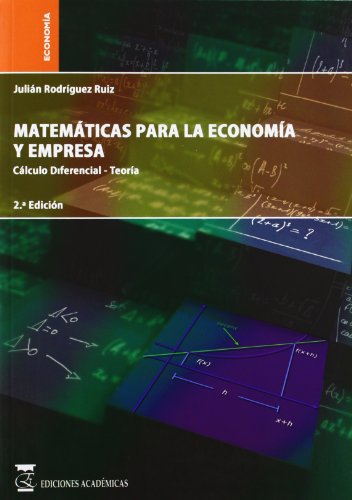 Stock image for Matemticas para la Economa y Empresa: Vol. 2. Clculo Diferencial. Teora for sale by Hamelyn