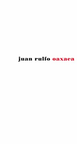 Juan Rulfo: Oaxaca (9788492480562) by Depsey, Andrew; JimÃ©nez, Victor