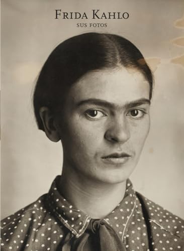 Stock image for frida kahlo sus fotos (Spanish Edition) for sale by GF Books, Inc.