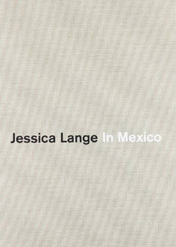 9788492480982: In Mexico. Jessica Lange