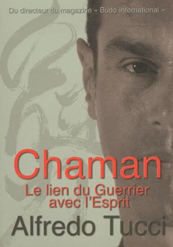 Imagen de archivo de Chaman le Lien du Guerrier avec l Esprit a la venta por Librairie Pic de la Mirandole